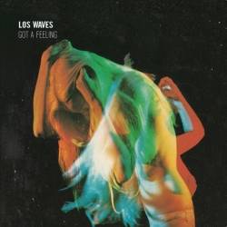 Los Waves : Got a Feeling